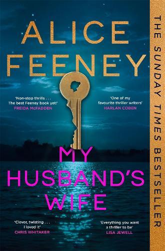 My Husband's Wife: The Instant Sunday Times Bestseller, From The Author Of Beautiful Ugly And His & Hers