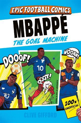 Mbappé: The Goal Machine