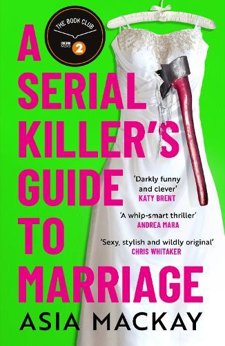 A Serial Killer's Guide to Marriage: Meet your new favourite darkly funny and relatable couple in the best thriller of 2025