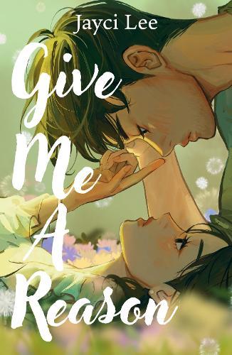 Give Me A Reason: A tender, romantic, Korean retelling of Jane Austen's Persuasion!