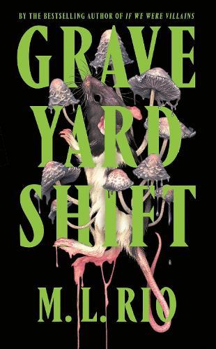 Graveyard Shift: the highly anticipated new book by the author of the BookTok sensation If We Were Villains