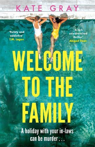 Welcome to the Family: the brand-new and completely addictive psychological thriller from the acclaimed author