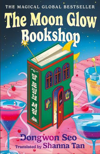 The Moon Glow Bookshop: the heartwarming and magical cosy fantasy Korean sensation