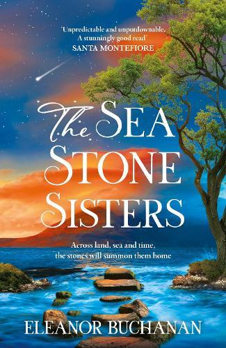 The Sea Stone Sisters: A spellbinding journey across decades and continents, combining evocative magical realism with epic family saga