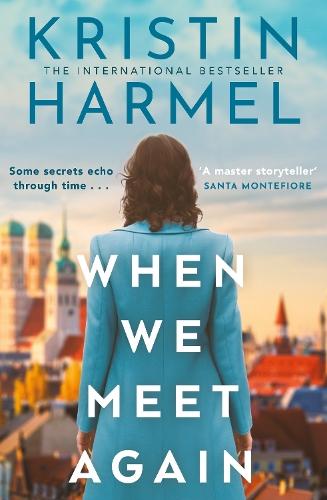 When We Meet Again: A sweeping and heart-breaking WW2 novel from a New York Times bestselling author