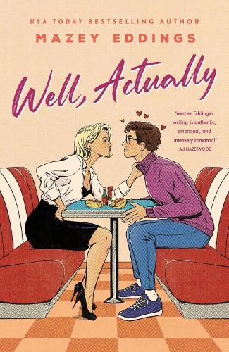 Well, Actually: An utterly delightful and sexy second-chance romance from the author of A Brush With Love!