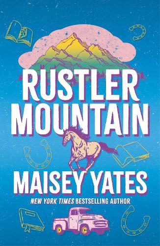 Rustler Mountain: A sweet and spicy, opposites attract cowboy romance perfect for fans of The Brave and The Reckless!