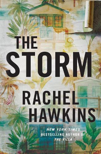 The Storm: The intoxicating new thriller from the New York Times bestselling author of The Heiress