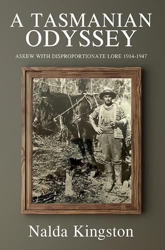 A Tasmanian Odyssey: Askew with Disproportionate Lore 1914-1947