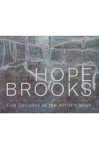Hope Brooks: Five Decades of the Artist’s Work
