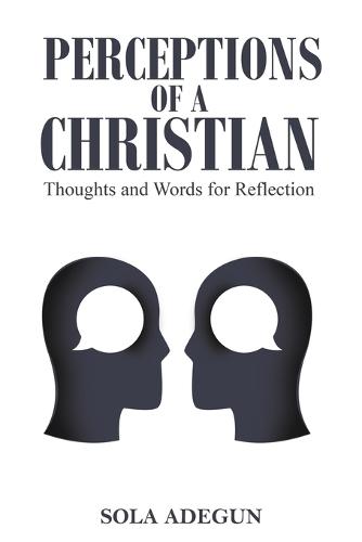 Perceptions of a Christian: Thoughts and Words for Reflection