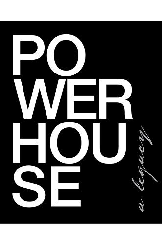 Powerhouse: A Legacy