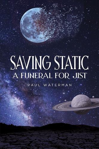 Saving Static: A Funeral for Jist
