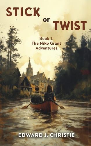 Stick or Twist: Book 1: The Niko Grant Adventures