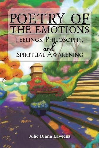 Poetry of the Emotions: Feelings, Philosophy, and Spiritual Awakening