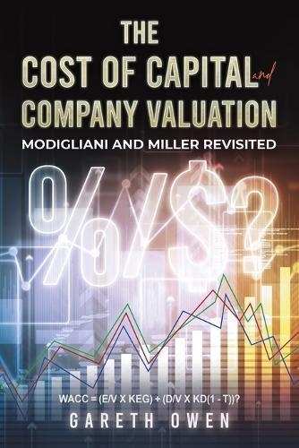 The Cost of Capital and Company Valuation: Modigliani and Miller Revisited