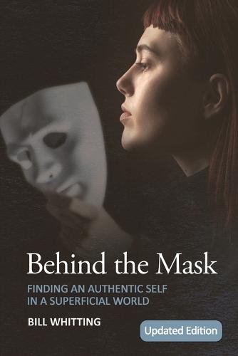 Behind the Mask: Finding an Authentic Self in a Superficial World