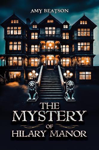 The Mystery of Hilary Manor