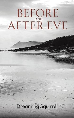 Before and After Eve