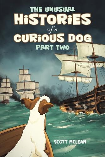 The Unusual Histories of a Curious Dog: Part Two