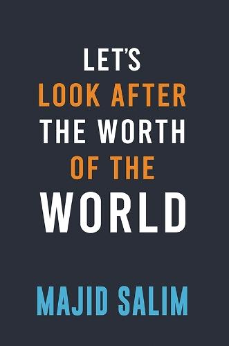 Let's Look After the Worth of the World