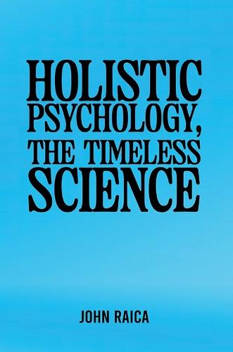 Holistic Psychology, the Timeless Science
