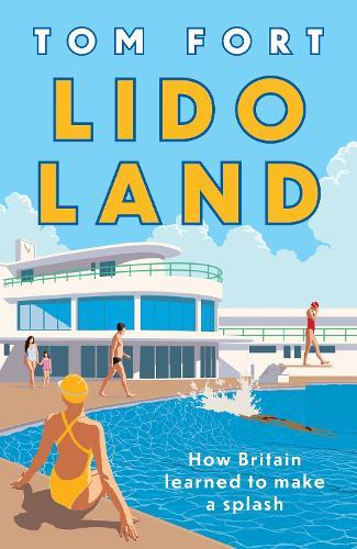 Lido Land: How Britain Learned to Make a Splash
