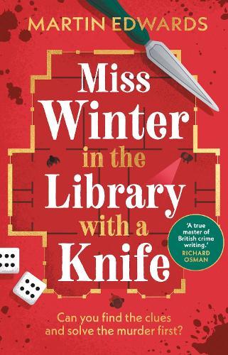 Miss Winter in the Library with a Knife: a murder mystery with a delightful twist