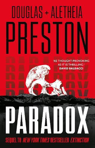 Paradox: a twisty supernatural-themed thriller and sequel to New York Times bestselling novel Extinction