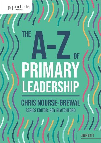 The A-Z of Primary Leadership