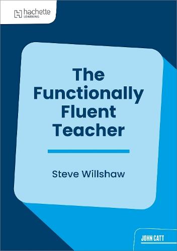 The Functionally Fluent Teacher