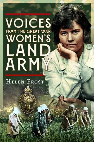 Voices from the Great War Women's Land Army