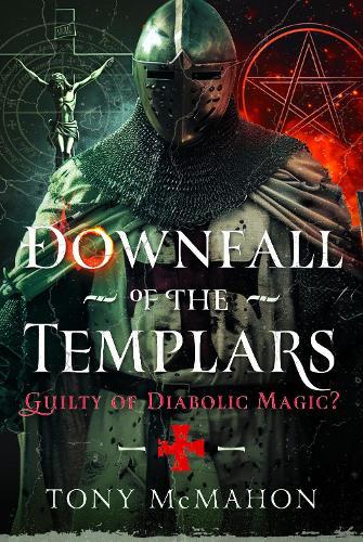 Downfall of the Templars: Guilty of Diabolic Magic?