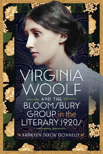 Virginia Woolf and the Bloomsbury Group in the Literary 1920s