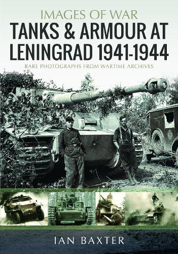 Tanks and Armour at Leningrad 1941–1944