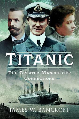 Titanic: The Greater Manchester Connection