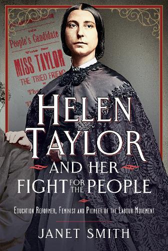 Helen Taylor and her Fight for the People: Education Reformer, Feminist and Pioneer of the Labour Movement