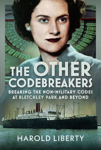 The Other Codebreakers: Breaking the non-military Codes at Bletchley Park and Beyond