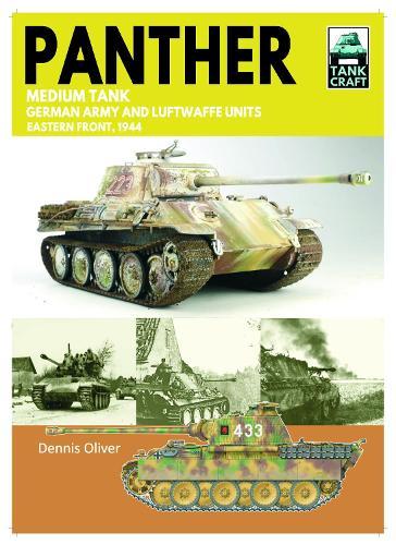 Tank Craft 46 Panther Medium Tank German Army Waffen-SS and Luftwaffe Units: Eastern Front, 1944