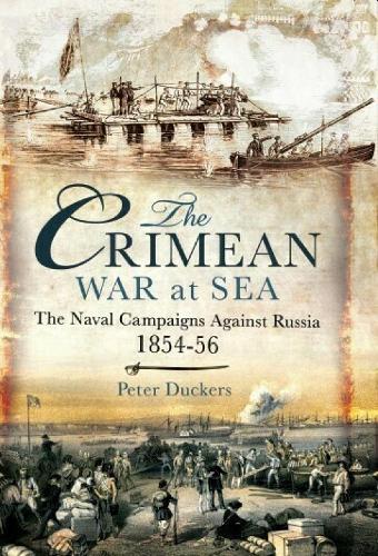 The Crimean War at Sea: The Naval Campaigns Against Russia 1854-56