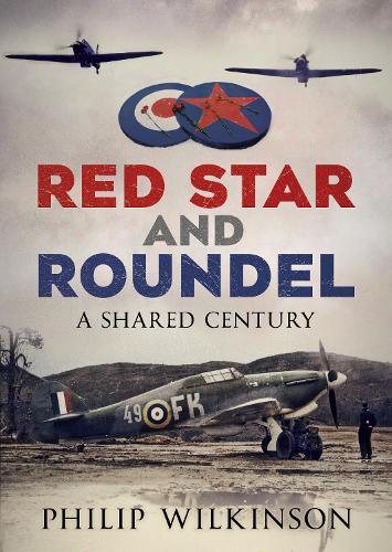Red Star and Roundel: A Shared Century