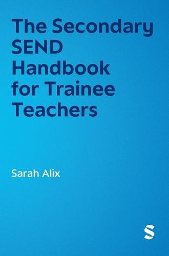 The Secondary SEND Handbook for Trainee Teachers