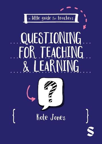 A Little Guide for Teachers: Questioning for Teaching and Learning