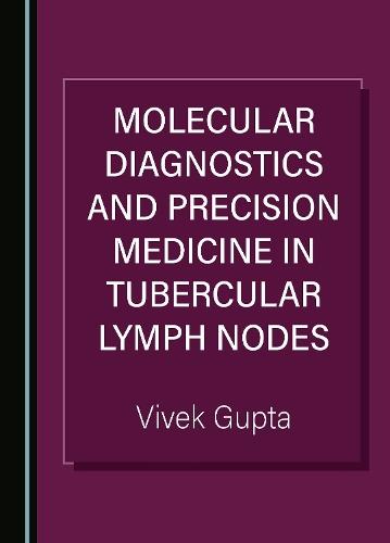 Molecular Diagnostics and Precision Medicine in Tubercular Lymph Nodes
