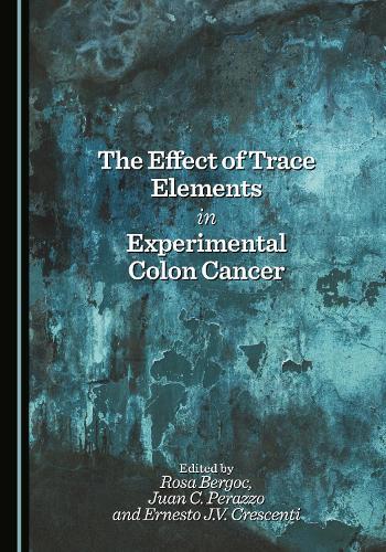 The Effect of Trace Elements in Experimental Colon Cancer