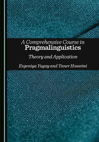 A Comprehensive Course in Pragmalinguistics: Theory and Application