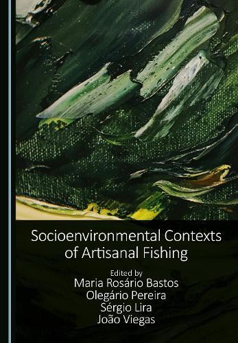 Socioenvironmental Contexts of Artisanal Fishing