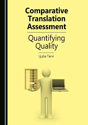 Comparative Translation Assessment: Quantifying Quality