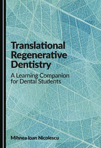 Translational Regenerative Dentistry: A Learning Companion for Dental Students