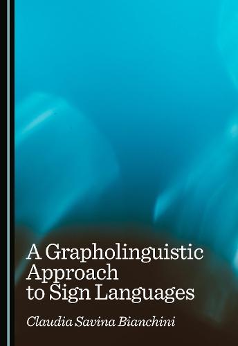 A Grapholinguistic Approach to Sign Languages